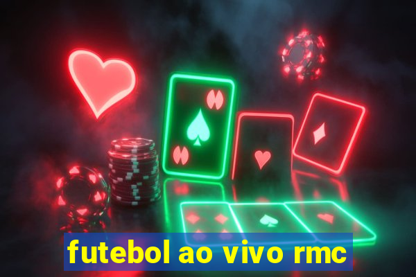 futebol ao vivo rmc